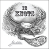 13 Knots -Justice "CD"