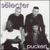Selecter-Pucker!"cd"