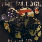 Pillage - We Bear Arms "CD"