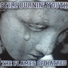 Still Burnin Youth -The Flames of Hatred "LP" schwarz