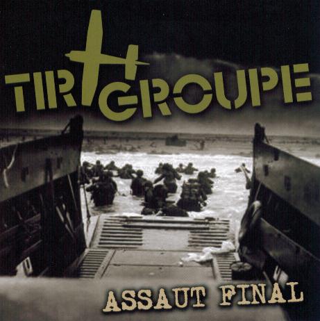 Tir Groupe -Assaut Final"cd"